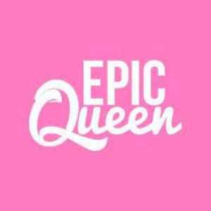 EPIC QUEEN